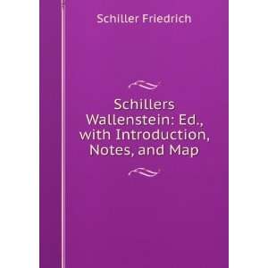  Schillers Wallenstein Ed., with Introduction, Notes, and 