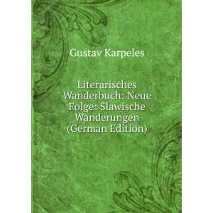   Folge Slawische Wanderungen (German Edition) Gustav Karpeles Books