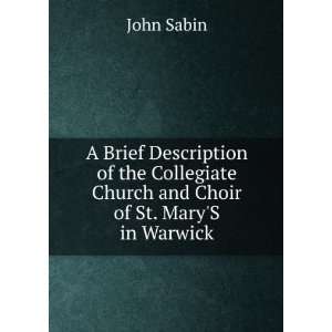   Church and Choir of St. MaryS in Warwick: John Sabin: Books