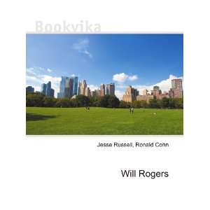  Will Rogers: Ronald Cohn Jesse Russell: Books
