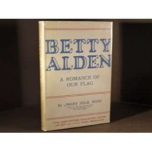  Betty Alden A Romance of Our Flag Mary Folk WINN Books