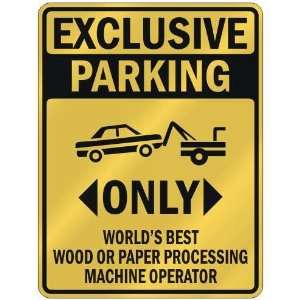   WOOD OR PAPER PROCESSING MACHINE OPERATOR  PARKING SIGN OCCUPATIONS