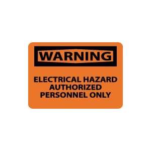 OSHA WARNING Electrical Hazard Authorized Personnel Only Safety Sign