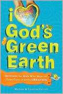Love Gods Green Earth Devotions for Kids Who Want to Take Care of 