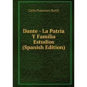  Dante   La Patria Y Familia Estudios (Spanish Edition 