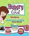 hungry girl recipes and survival strategies for guilt free eating