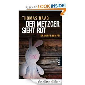 Der Metzger sieht rot (German Edition) Thomas Raab  