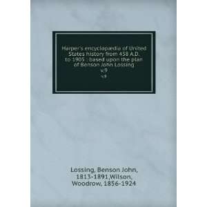   Benson John, 1813 1891,Wilson, Woodrow, 1856 1924 Lossing Books