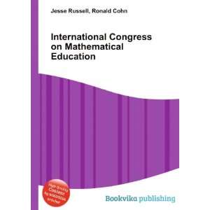  International Congress on Mathematical Education Ronald 