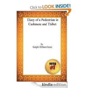Diary of a Pedestrian in Cashmere and Thibet   William Henry Knight 