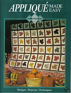 Applique Made Easy From Quilts Made Easy Book  