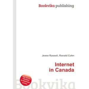  Internet in Canada Ronald Cohn Jesse Russell Books