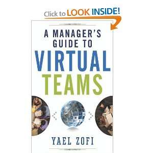  A Managers Guide to Virtual Teams [Hardcover] Yael Zofi 