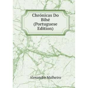   Do BihÃ© (Portuguese Edition) Alexandre Malheiro Books