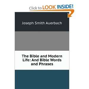  The Bible and modern life  and Bible words and phrases 