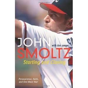   Perseverance, Faith, and One More Year [Hardcover] John Smoltz Books