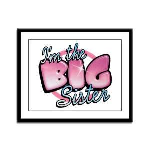  Framed Panel Print Im The Big Sister: Everything Else