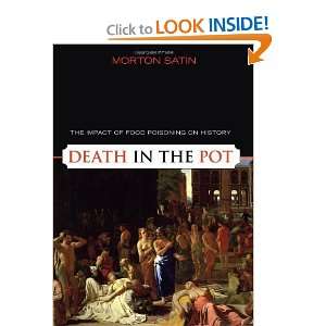  Death in the Pot The Impact of Food Poisoning on History 