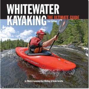 The Ultimate Guide to Whitewater Kayaking Book  Sports 