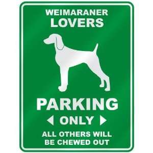   WEIMARANER LOVERS PARKING ONLY  PARKING SIGN DOG