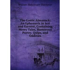   Humorous Poetry, Quips, and Oddities William Makepeace Thackeray
