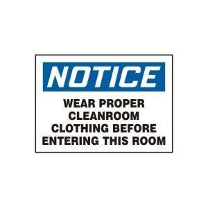  NOTICE WEAR PROPER CLEANROOM CLOTHING BEFORE ENTERING THIS 