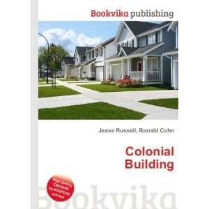  Colonial Building Ronald Cohn Jesse Russell Books