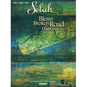    BLESS THE BROKEN ROAD DUETS ALBUM [Paperback] Selah Books