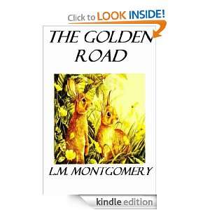  The Golden Road eBook L.M. Montgomery Kindle Store