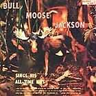 BULL MOOSE JACKSON   SINGS HIS ALL TIME HITS US CD Audio Lab ACD 1524