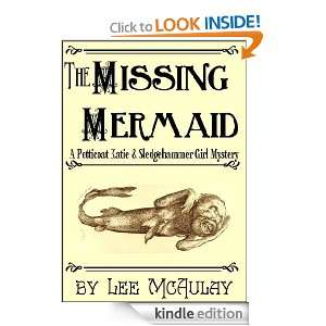 The Missing Mermaid (Petticoat Katie & Sledgehammer Girl) Lee McAulay 