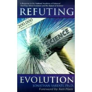  Refuting Evolution: A Handbook for Students, Parents, and 