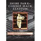 NEW Shibe Park/connie Mack Stadium   Westcott, Rich