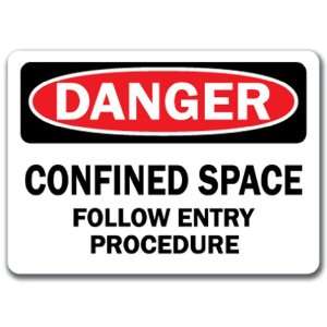     Confined Space Follow Entry Procedure   10 x 14 OSHA Safety Sign
