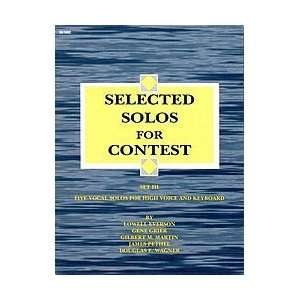  Selected Solos for Contest, Set III   High Voice: Musical 