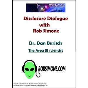 Disclosure Dialogue DVD with Rob Simone and Area 51 Scientist Dr. Dan 