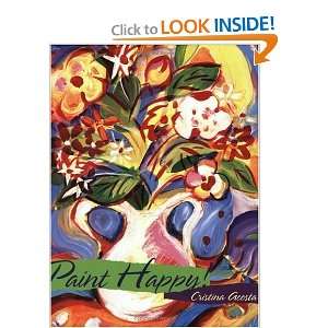  Paint Happy! [Paperback]: Cristina Acosta: Books
