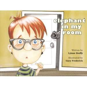  Elephant in My Room (9781897508602) Lynne Steffy Books