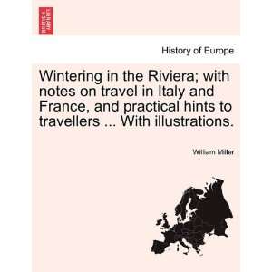  Wintering in the Riviera; with notes on travel in Italy 