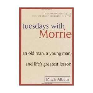  Tuesdays with Morrie Publisher Broadway  N/A  Books
