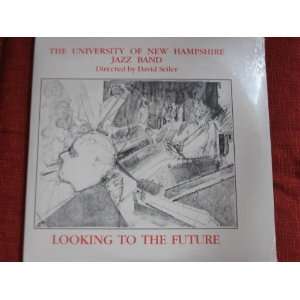  Looking to the Future University of New Hampshire Jazz 