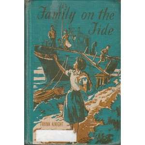  FAMILY ON THE TIDE FRANK KNIGHT Books