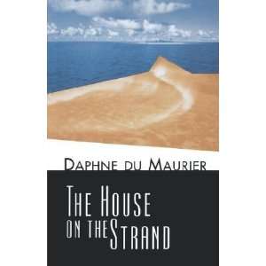  The House on the Strand [Paperback]: Daphne du Maurier 