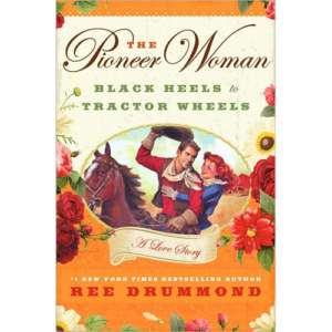 NEW The Pioneer Woman   Drummond, Ree 9780061997167  