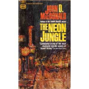  The Neon Jungle (Gold Medal, d1699) (9780449416990) Books