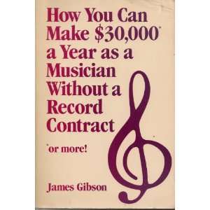 How You Can Make $30,000 As a Musician Without a Record Contract 