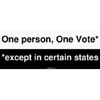   person, One Vote* *except in certain states Bumper Sticker Automotive