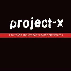  10 Year Anniversary Limited Edition Project X Music