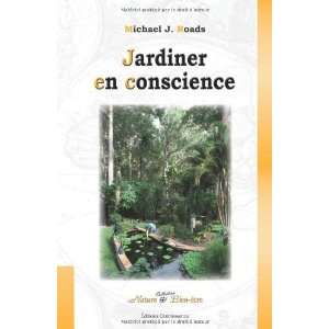 Jardiner en conscience (French Edition) (9782358050227 