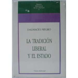  La tradicion liberal y el Estado (Nueva biblioteca de la 
